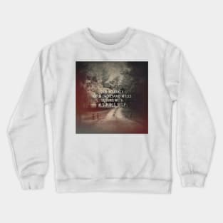 The Journey Quote photograph Crewneck Sweatshirt